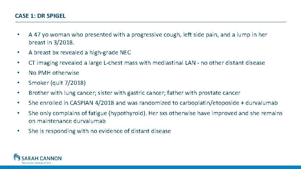CASE 1: DR SPIGEL • A 47 yo woman who presented with a progressive CASE 1: DR SPIGEL • A 47 yo woman who presented with a progressive