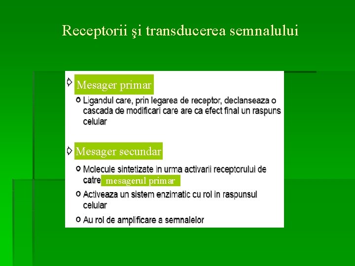Receptorii şi transducerea semnalului Mesager primar Mesager secundar mesagerul primar 