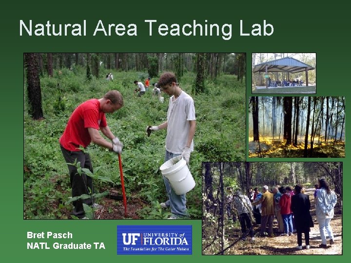 Natural Area Teaching Lab Bret Pasch NATL Graduate TA 