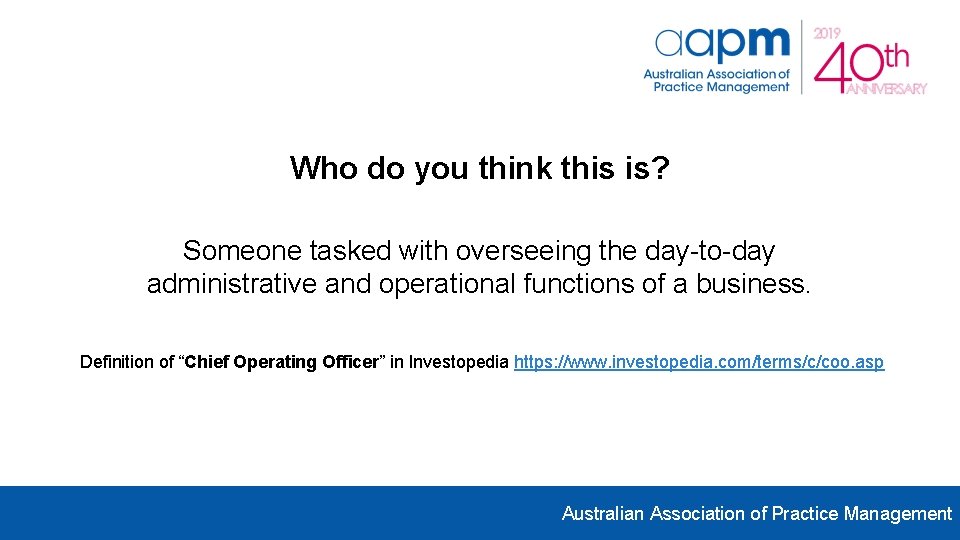 Who do you think this is? Someone tasked with overseeing the day-to-day administrative and Who do you think this is? Someone tasked with overseeing the day-to-day administrative and