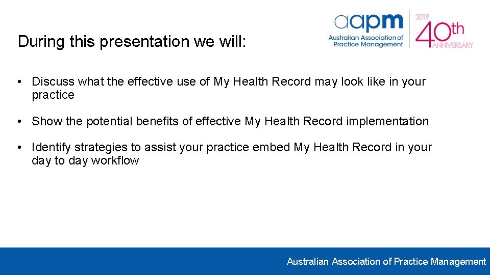 During this presentation we will: • Discuss what the effective use of My Health During this presentation we will: • Discuss what the effective use of My Health