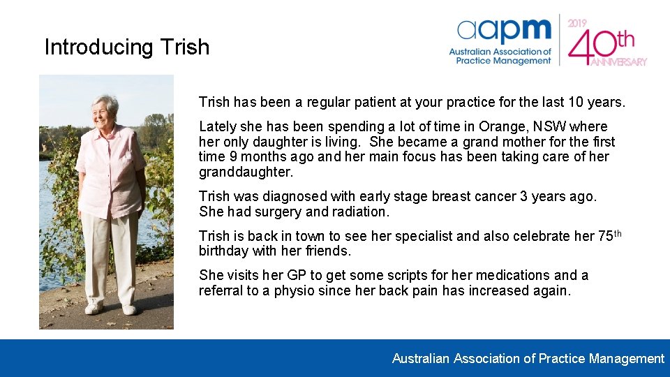 Introducing Trish has been a regular patient at your practice for the last 10 Introducing Trish has been a regular patient at your practice for the last 10