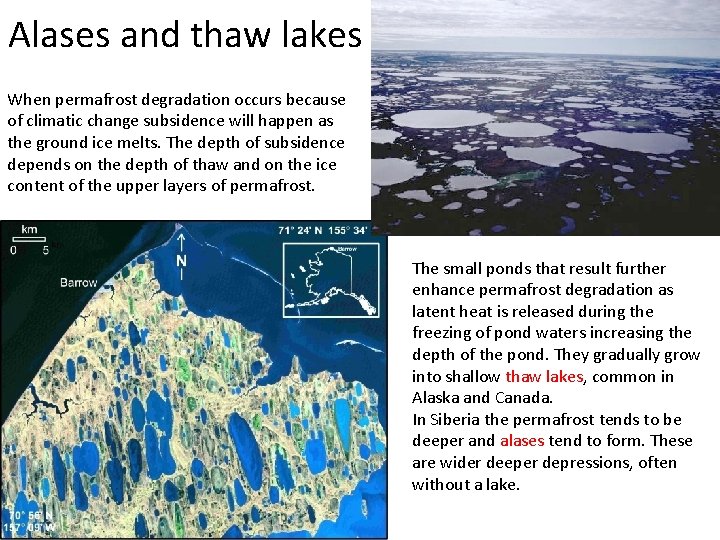 Alases and thaw lakes When permafrost degradation occurs because of climatic change subsidence will