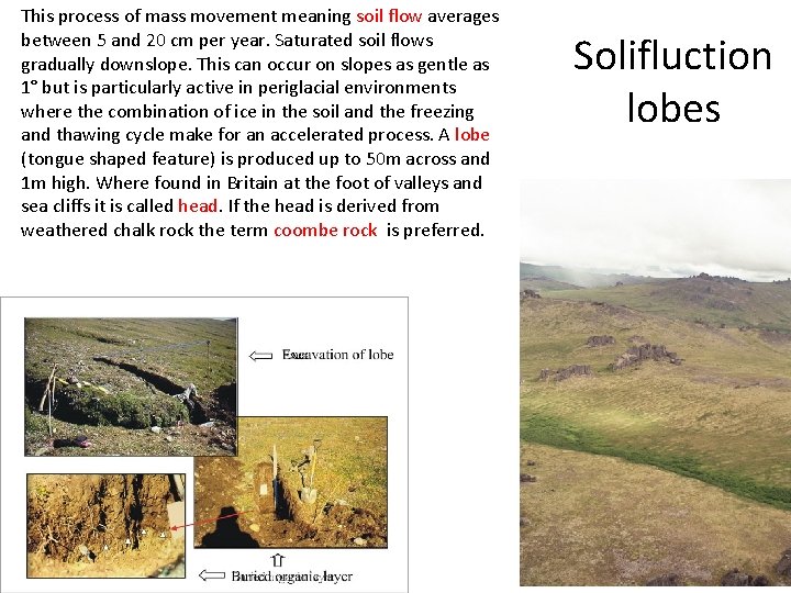 This process of mass movement meaning soil flow averages between 5 and 20 cm