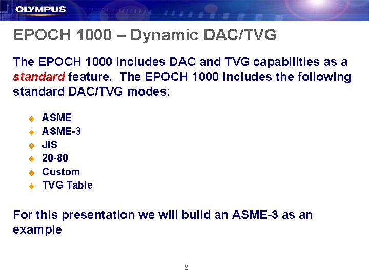 EPOCH 1000 – Dynamic DAC/TVG The EPOCH 1000 includes DAC and TVG capabilities as