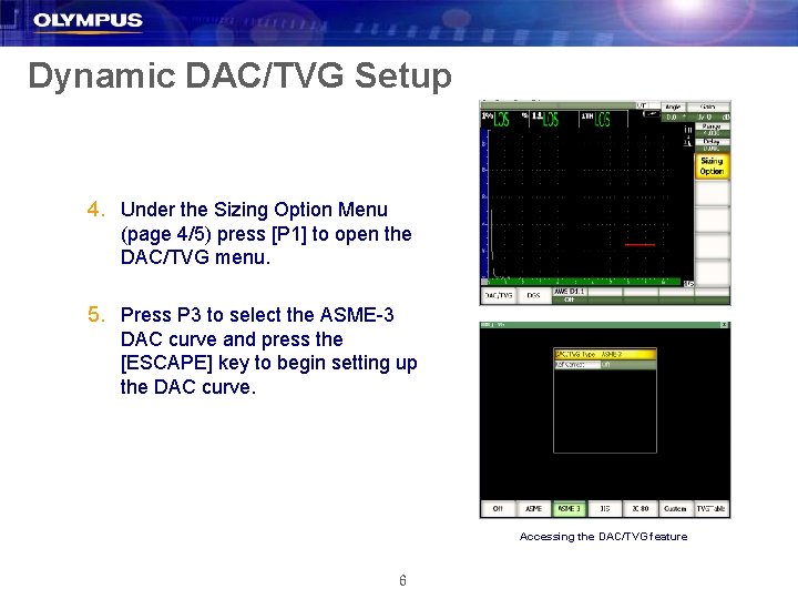 Dynamic DAC/TVG Setup 4. Under the Sizing Option Menu (page 4/5) press [P 1]