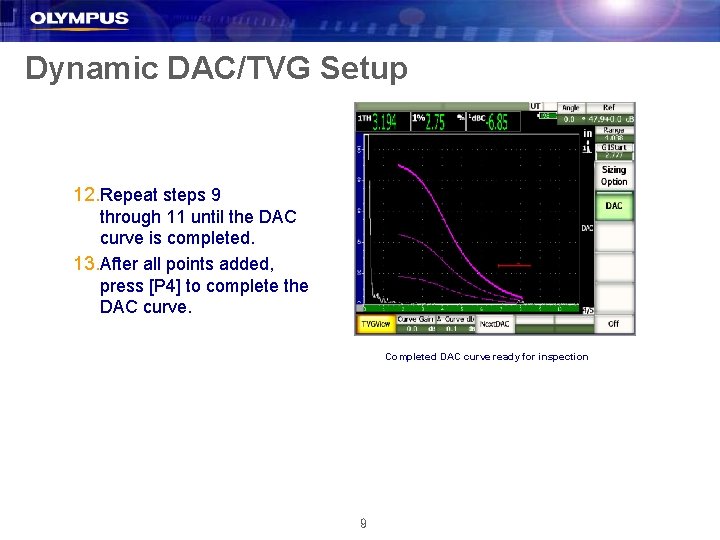 Dynamic DAC/TVG Setup 12. Repeat steps 9 through 11 until the DAC curve is