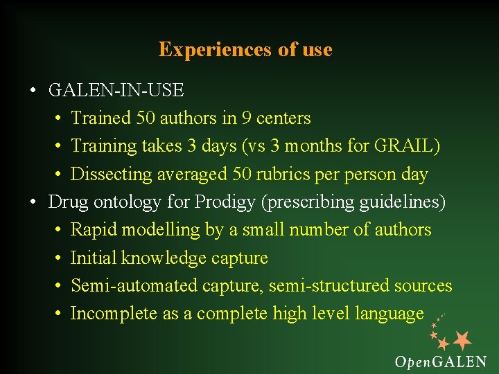 Experiences of use • GALEN-IN-USE • Trained 50 authors in 9 centers • Training