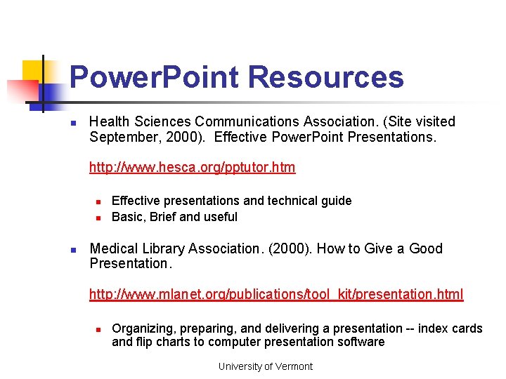Power. Point Resources n Health Sciences Communications Association. (Site visited September, 2000). Effective Power.