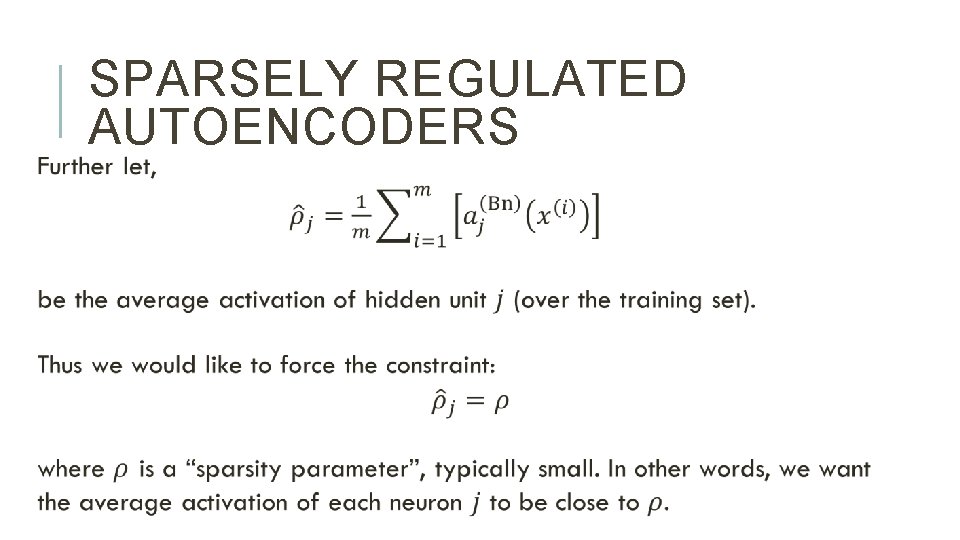  SPARSELY REGULATED AUTOENCODERS 