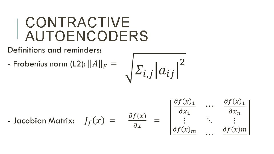 CONTRACTIVE AUTOENCODERS 