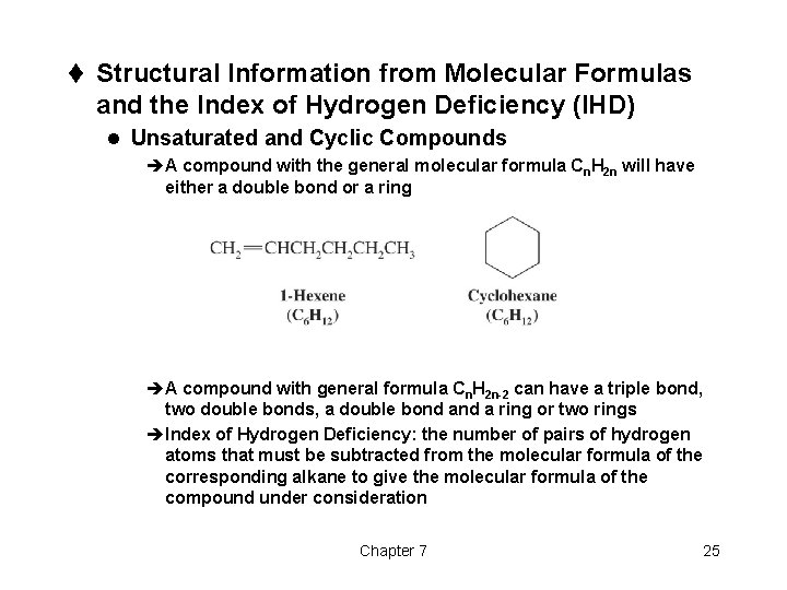 t Structural Information from Molecular Formulas and the Index of Hydrogen Deficiency (IHD) l t Structural Information from Molecular Formulas and the Index of Hydrogen Deficiency (IHD) l