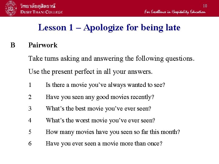 10 B Lesson 1 – Apologize for being late Pairwork Take turns asking and 10 B Lesson 1 – Apologize for being late Pairwork Take turns asking and