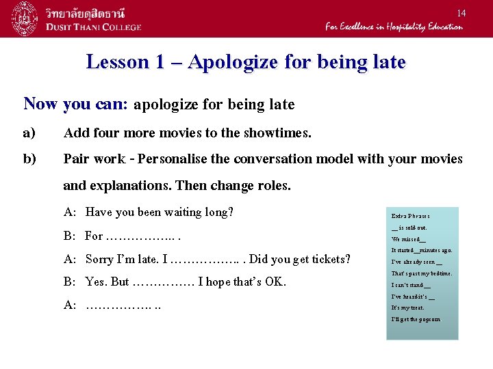 14 Lesson 1 – Apologize for being late Now you can: apologize for being 14 Lesson 1 – Apologize for being late Now you can: apologize for being