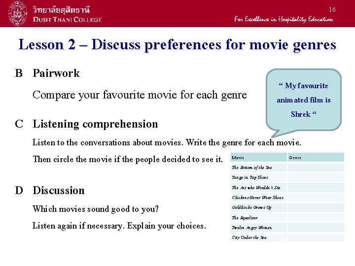 16 Lesson 2 – Discuss preferences for movie genres B Pairwork Compare your favourite 16 Lesson 2 – Discuss preferences for movie genres B Pairwork Compare your favourite