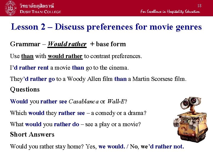 18 Lesson 2 – Discuss preferences for movie genres Grammar – Would rather + 18 Lesson 2 – Discuss preferences for movie genres Grammar – Would rather +