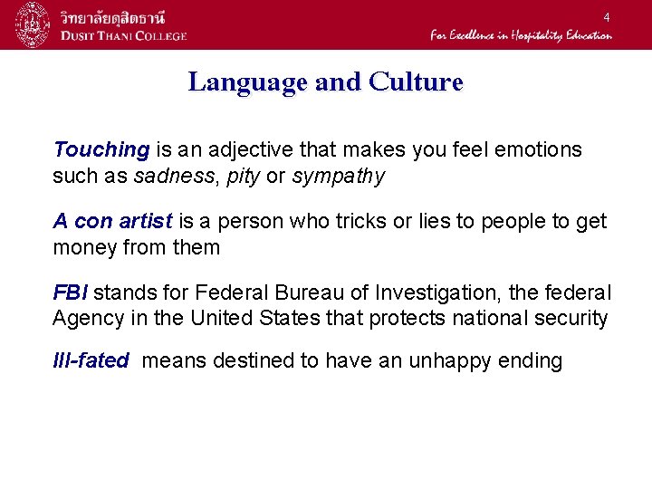 4 Language and Culture Touching is an adjective that makes you feel emotions such 4 Language and Culture Touching is an adjective that makes you feel emotions such