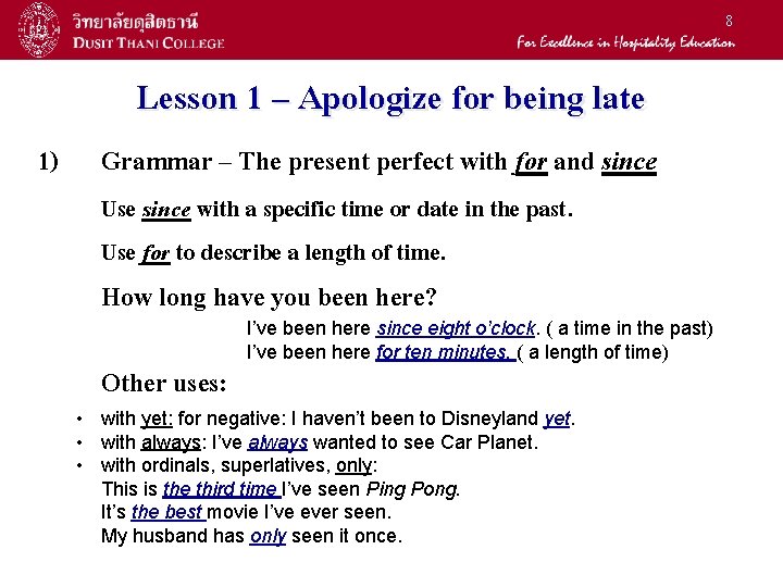 8 1) Lesson 1 – Apologize for being late Grammar – The present perfect 8 1) Lesson 1 – Apologize for being late Grammar – The present perfect