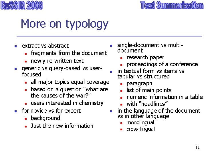 More on typology n n extract vs abstract n fragments from the document n