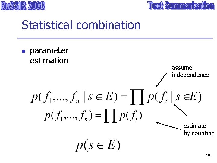 Statistical combination n parameter estimation assume independence estimate by counting 28 