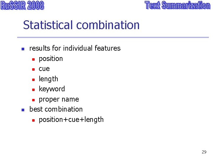 Statistical combination n n results for individual features n position n cue n length