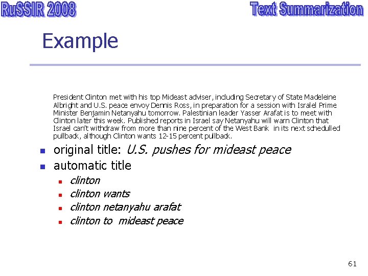 Example President Clinton met with his top Mideast adviser, including Secretary of State Madeleine