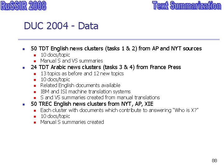 DUC 2004 - Data n 50 TDT English news clusters (tasks 1 & 2)