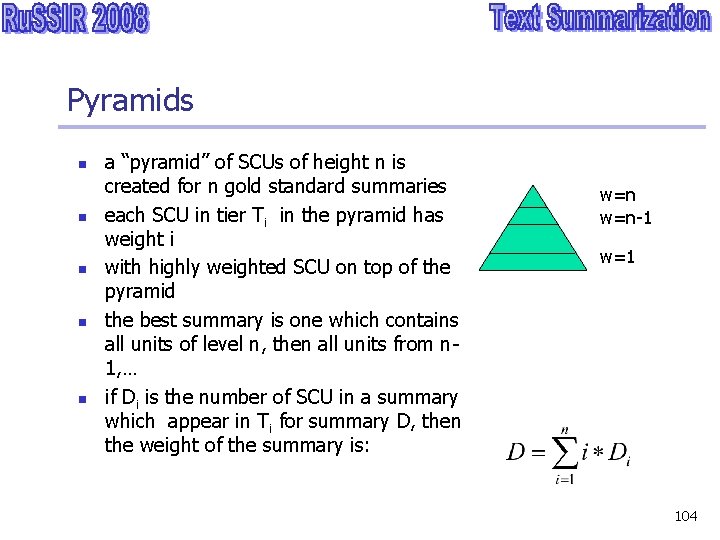 Pyramids n n n a “pyramid” of SCUs of height n is created for