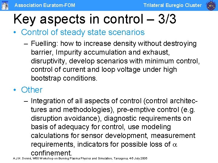 Association Euratom-FOM Trilateral Euregio Cluster Key aspects in control – 3/3 • Control of