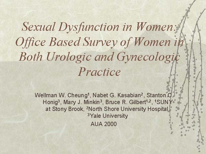 Sexual Dysfunction in Women: Office Based Survey of Women in Both Urologic and Gynecologic