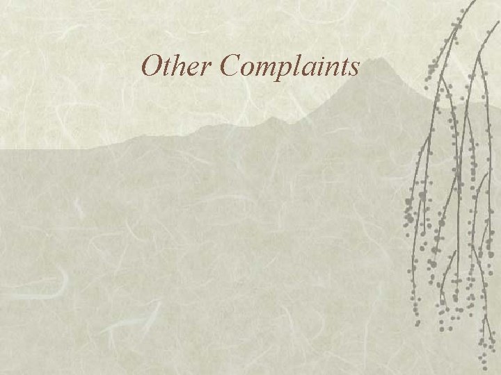 Other Complaints 