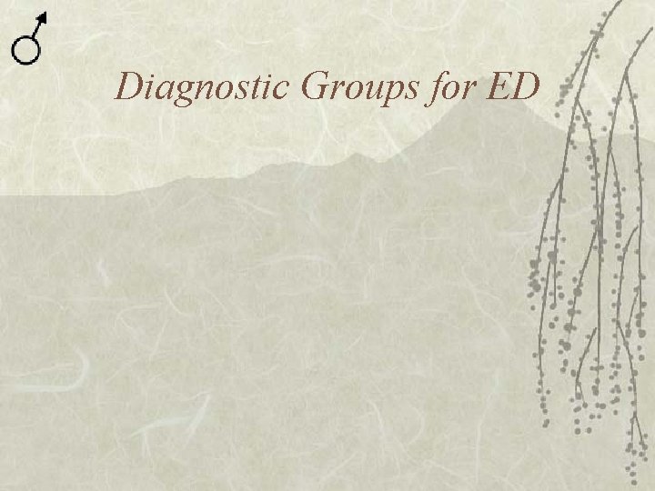 Diagnostic Groups for ED 