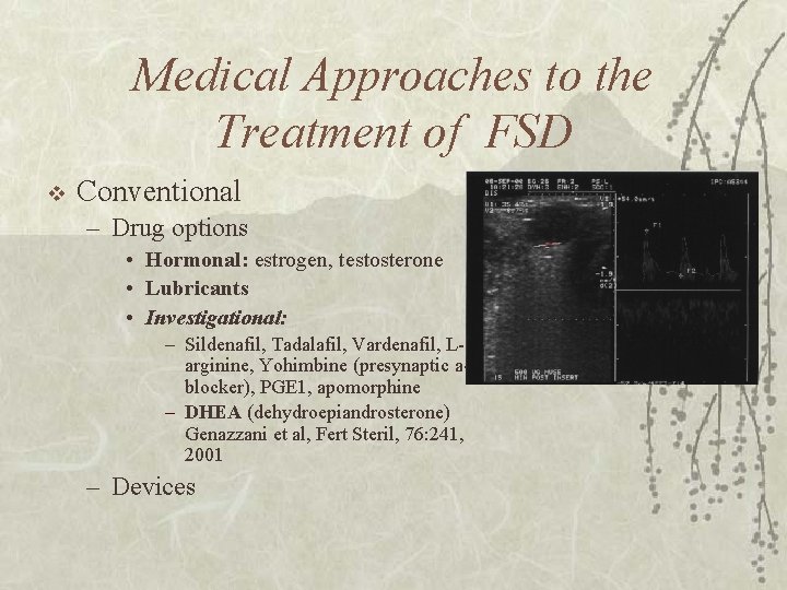Medical Approaches to the Treatment of FSD v Conventional – Drug options • Hormonal: