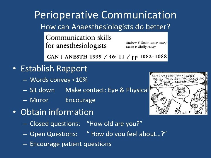 Perioperative Communication How can Anaesthesiologists do better? • Establish Rapport – Words convey <10%