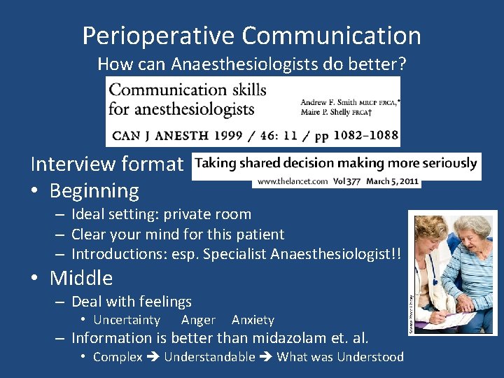 Perioperative Communication How can Anaesthesiologists do better? Interview format • Beginning – Ideal setting: