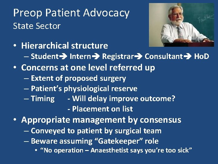 Preop Patient Advocacy State Sector • Hierarchical structure – Student Intern Registrar Consultant Ho.