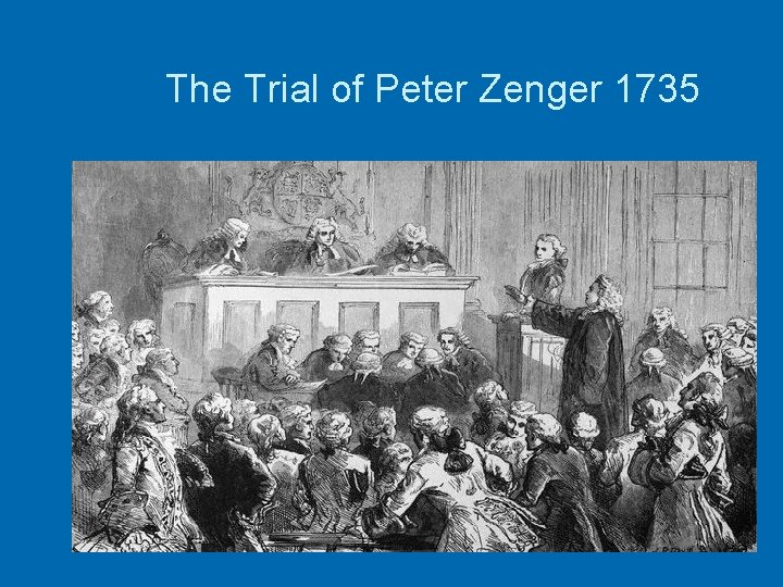 The Trial of Peter Zenger 1735 