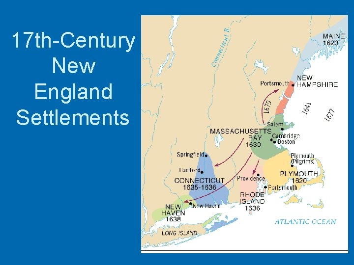 17 th-Century New England Settlements 