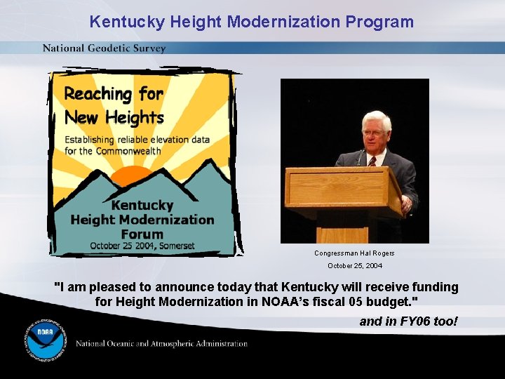 Kentucky Height Modernization Program Congressman Hal Rogers October 25, 2004 "I am pleased to