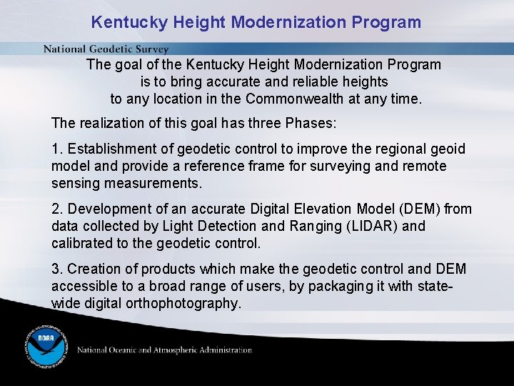 Kentucky Height Modernization Program The goal of the Kentucky Height Modernization Program is to