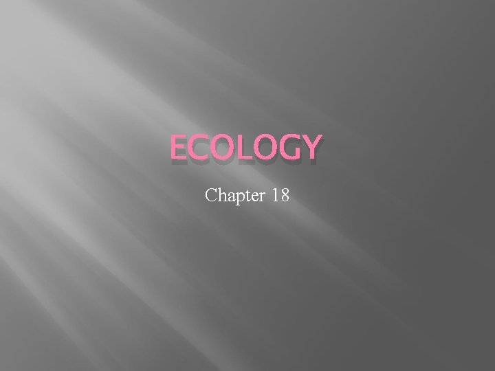 ECOLOGY Chapter 18 