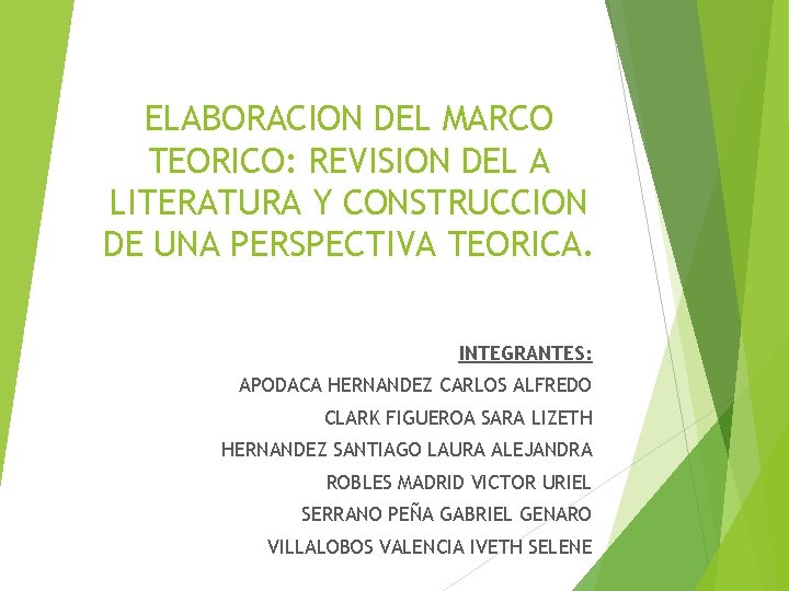 ELABORACION DEL MARCO TEORICO: REVISION DEL A LITERATURA Y CONSTRUCCION DE UNA PERSPECTIVA TEORICA.