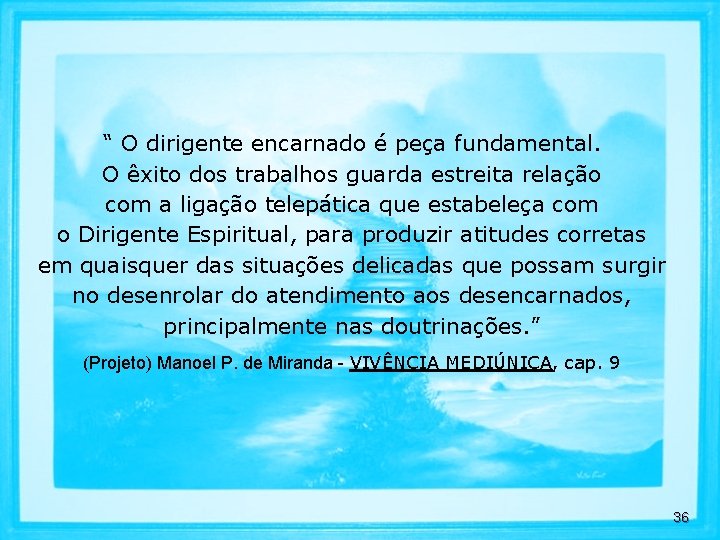 “ O dirigente encarnado é peça fundamental. O êxito dos trabalhos guarda estreita relação