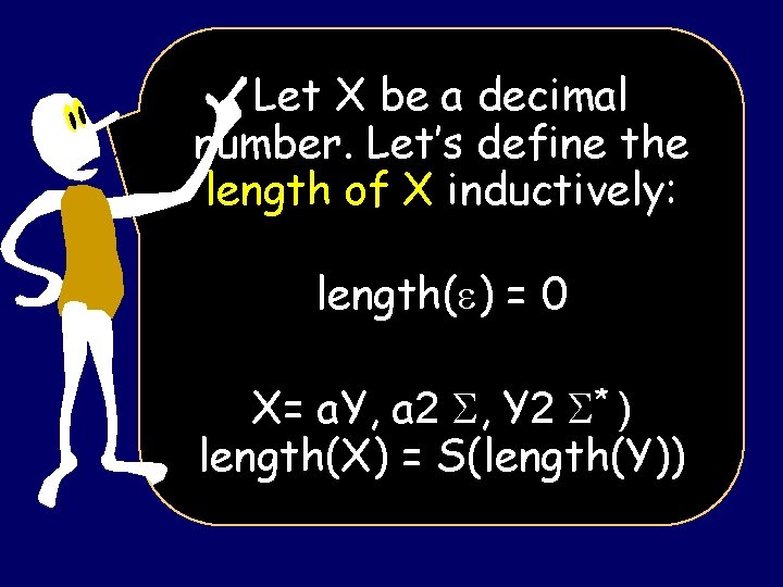 Let X be a decimal number. Let’s define the length of X inductively: length(