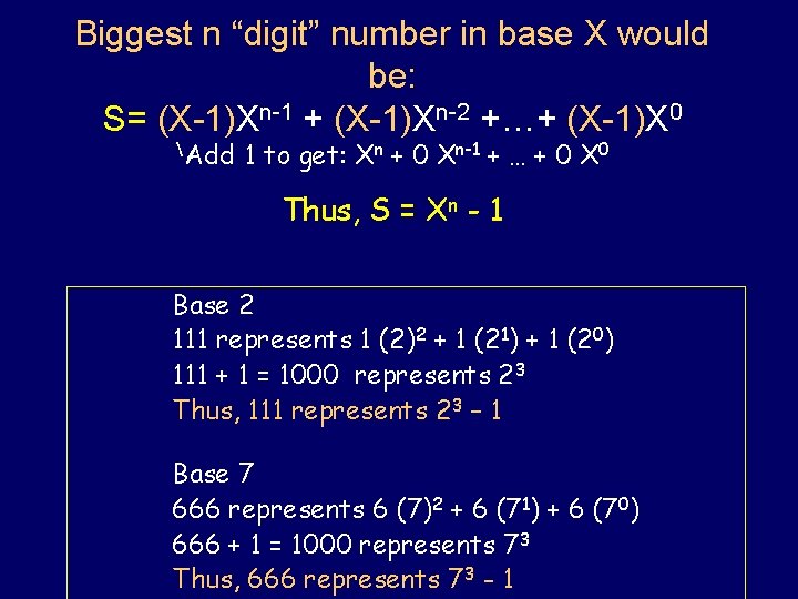 Biggest n “digit” number in base X would be: S= (X-1)Xn-1 + (X-1)Xn-2 +…+