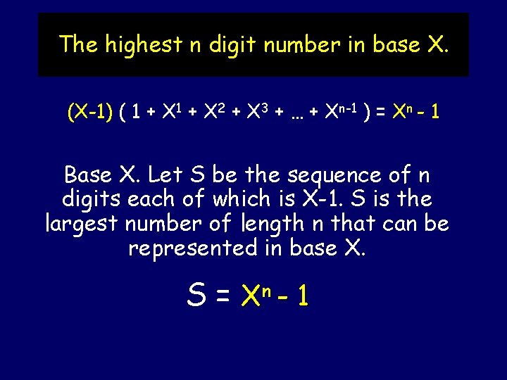 The highest n digit number in base X. (X-1) ( 1 + X 2