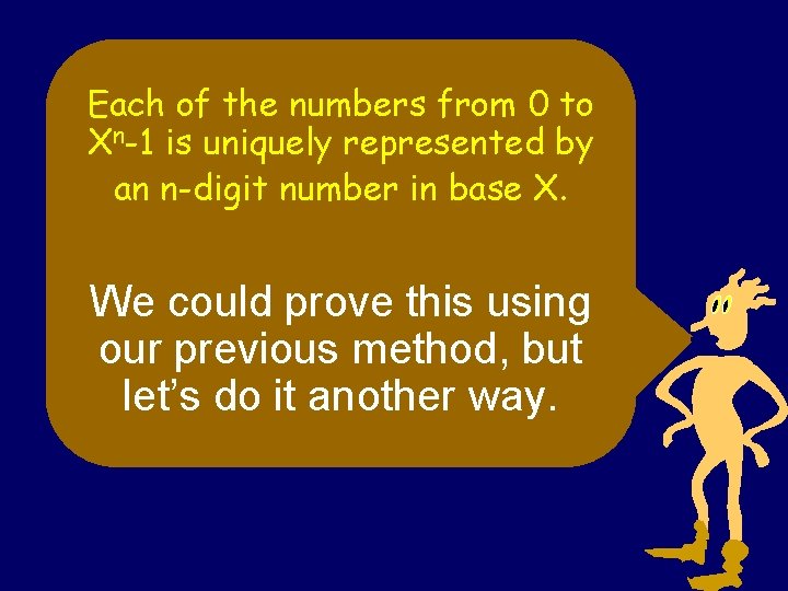 Each of the numbers from 0 to Xn-1 is uniquely represented by an n-digit