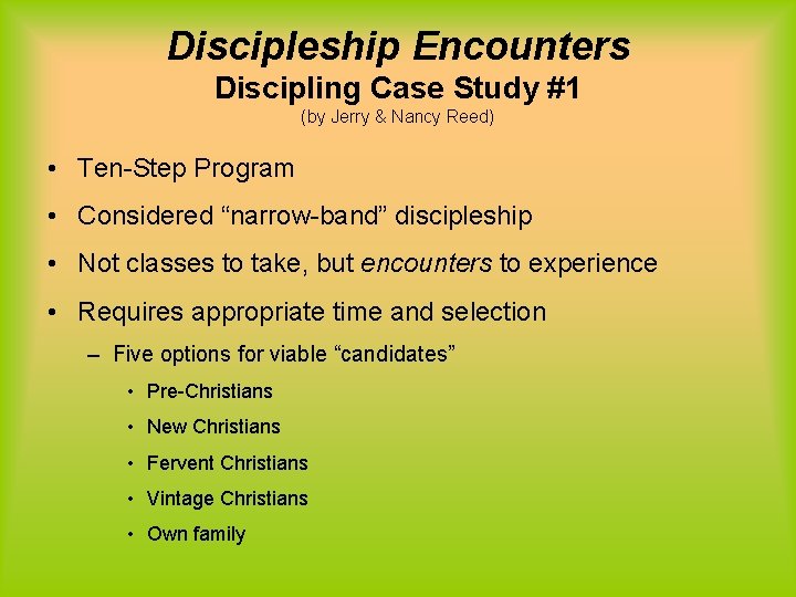 Discipleship Encounters Discipling Case Study #1 (by Jerry & Nancy Reed) • Ten-Step Program