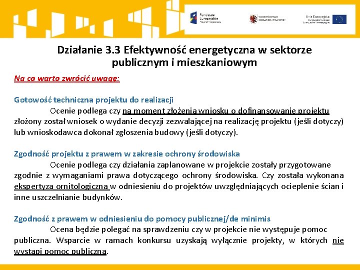 Działanie 3. 3 Efektywność energetyczna w sektorze publicznym i mieszkaniowym Na co warto zwrócić