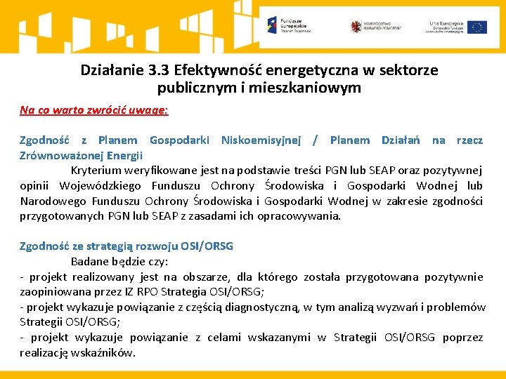 Działanie 3. 3 Efektywność energetyczna w sektorze publicznym i mieszkaniowym Na co warto zwrócić